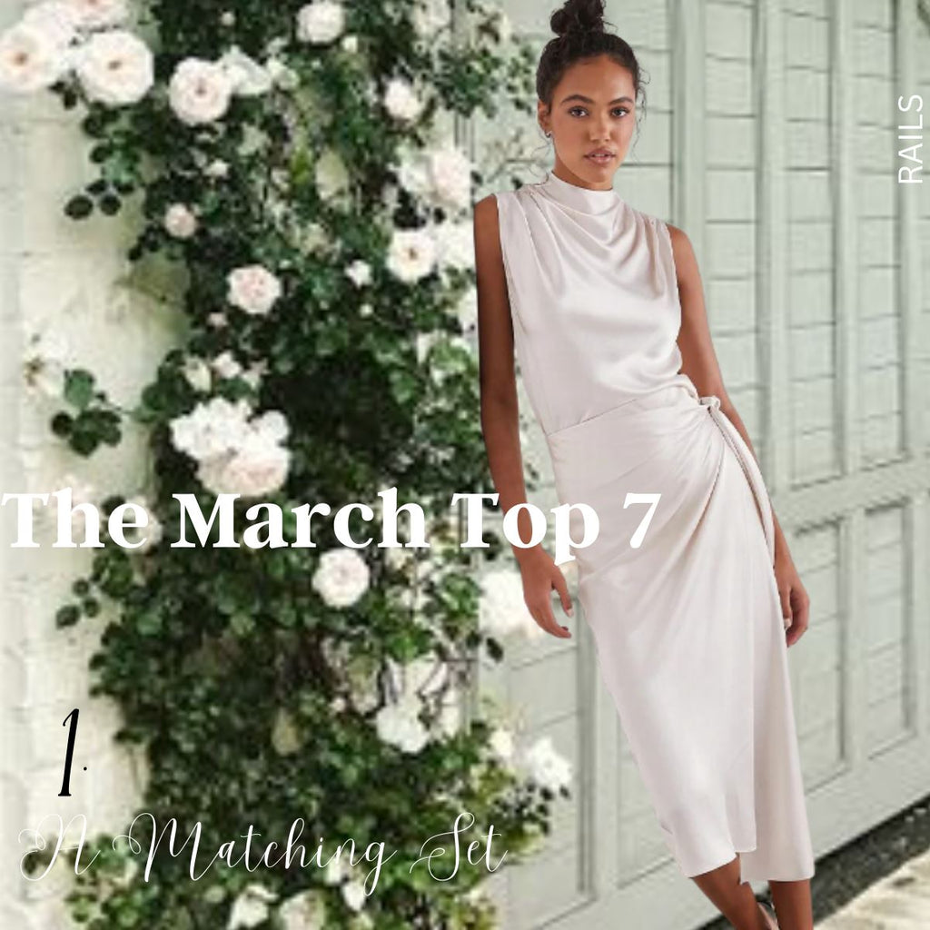 The March Top 7 Must Haves